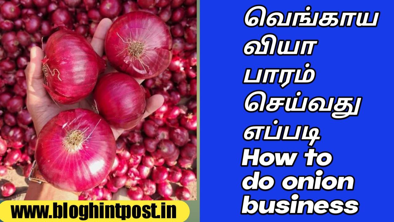 How to do onion business